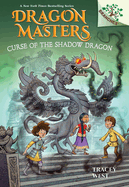 Curse of the Shadow Dragon: A Branches Book (Dragon Masters #23): Volume 23