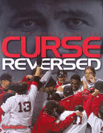 Curse Reversed: The 2004 Boston Red Sox