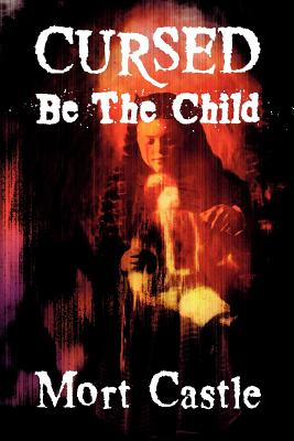 Cursed Be the Child - Castle, Mort