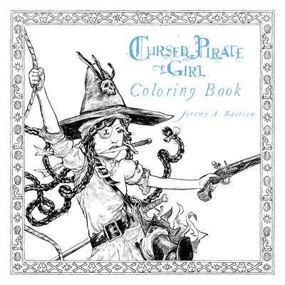 Cursed Pirate Girl: Coloring Book - 