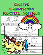 Cursive Handwriting Practice Workbook: Master cursive letters, words, sentences, and more