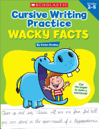 Cursive Writing Practice: Wacky Facts: Grades 2-5