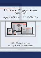 Curso de Programaci�n Con IOS: Apps Iphone. 2a Edici�n