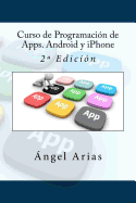 Curso de Programaci?n de Apps. Android y iPhone: 2a Edici?n