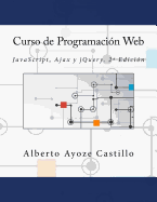 Curso de Programaci?n Web: JavaScript, Ajax y jQuery. 2a Edici?n