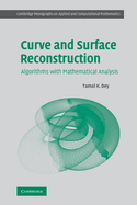 Curve and Surface Reconstruction: Algorithms with Mathematical Analysis