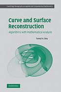 Curve and Surface Reconstruction: Algorithms with Mathematical Analysis
