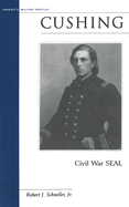 Cushing: Civil War SEAL