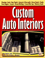 Custom Auto Interiors: How to Create Custom Interiors - Taylor, Don, and Mangus, Ron, and Magnus, Ron