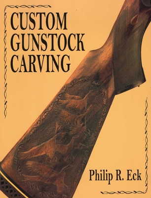 Custom Gunstock Carving - Eck, Phillip R