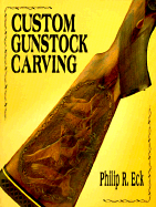 Custom Gunstock Carving - Eck, Philip R