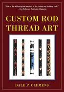Custom Rod Thread Art