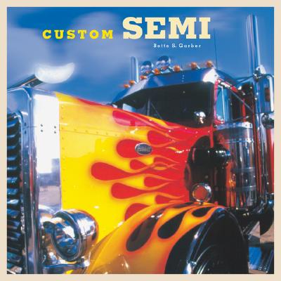 Custom Semi - Garber, Bette S