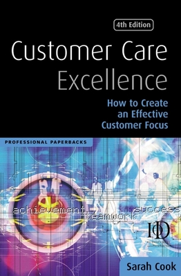 Customer Care Excellence: Create an Effective Customer Service Strategy - Cook, Sarah
