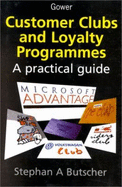 Customer Clubs and Loyalty Programmes: A Practical Guide