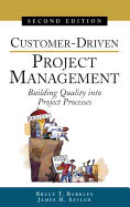 Customer-Driven Project Management: Building Quality Into Project Processes