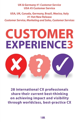 Customer Experience 3 - Arif, Naeem (Editor), and Priestley, Andrew (Editor)