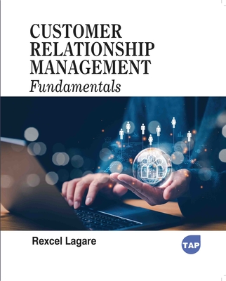 Customer Relationship Management Fundamentals - Lagare, Rexcel
