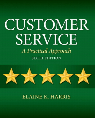 Customer Service: A Practical Approach - Harris, Elaine