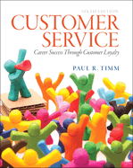 Customer Service: Career Success Through Customer Loyalty