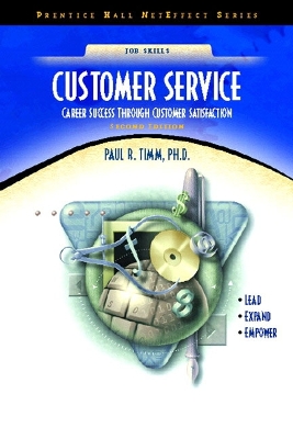 Customer Service: Career Success Through Customer Satisfaction - Timm, Paul R, PH.D.
