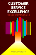 Customer Service Excellence: A Concise Guide for Librarians - Weingand, Darlene E