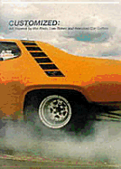 Customized: Art Inspired by Hot Rods