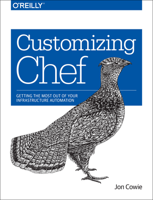 Customizing Chef - Cowie, Jon