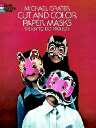 Cut and Color Paper Masks - Grater, Michael, and Grater