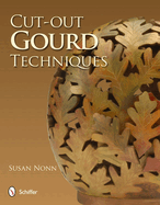 Cut-Out Gourd Techniques