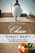 Cut to the Chase: Book 1 in the Chase Series