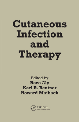 Cutaneous Infection and Therapy - Aly, Raza (Editor)