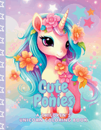 Cute Ponies A Children's Unicorn Coloring Book