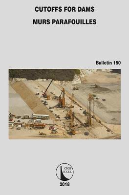 Cutoffs for Dams - ICOLD, CIGB (Editor)