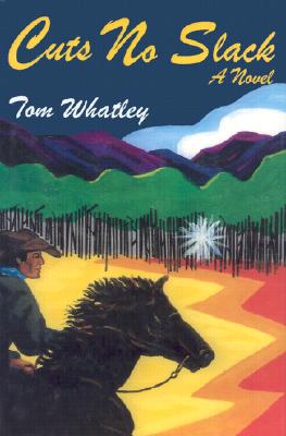 Cuts No Slack - Whatley, Tom V