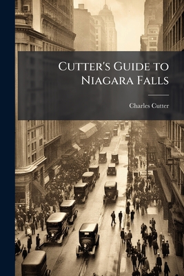 Cutter's Guide to Niagara Falls - Cutter, Charles