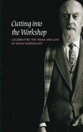 Cutting into the Workshop: Celebrating the Life and Work of David Kindersley
