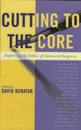 Cutting to the Core: Exploring the Ethics of Contested Surgeries