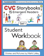 CVC Storybooks SET 1 Student Workbook: 15 Emergent Readers with Spelling Practice