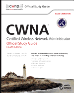 Cwna: Certified Wireless Network Administrator Official Study Guide: Exam CWNA-106