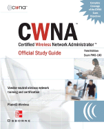 CWNA: Certified Wireless Network Administrator Official Study Guide Exam (PW0-100)