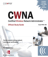 CWNA Official Study Guide: (Exam PW0-100)
