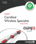 Cws-100: Certified Wireless Specialist: Official Study Guide