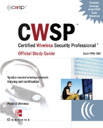 CWSP Certified Wireless Security Professional Official Study Guide: (Exam PW0-200)
