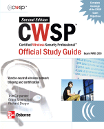 CWSP Certified Wireless Security Professional Official Study Guide: Exam PWO-200