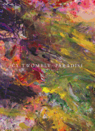 Cy Twombly: Paradise