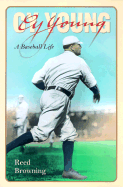 Cy Young: A Baseball Life