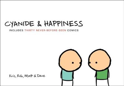 Cyanide & Happiness - Wilson, Kris, and Melvin, Matt, and DenBleyker, Rob