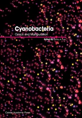 Cyanobacteria: Omics and Manipulation - Los, Dmitry A. (Editor)