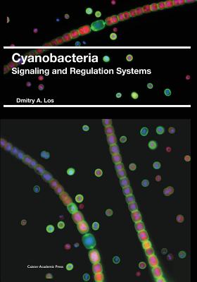 Cyanobacteria: Signaling and Regulation Systems - Los, Dmitry A.